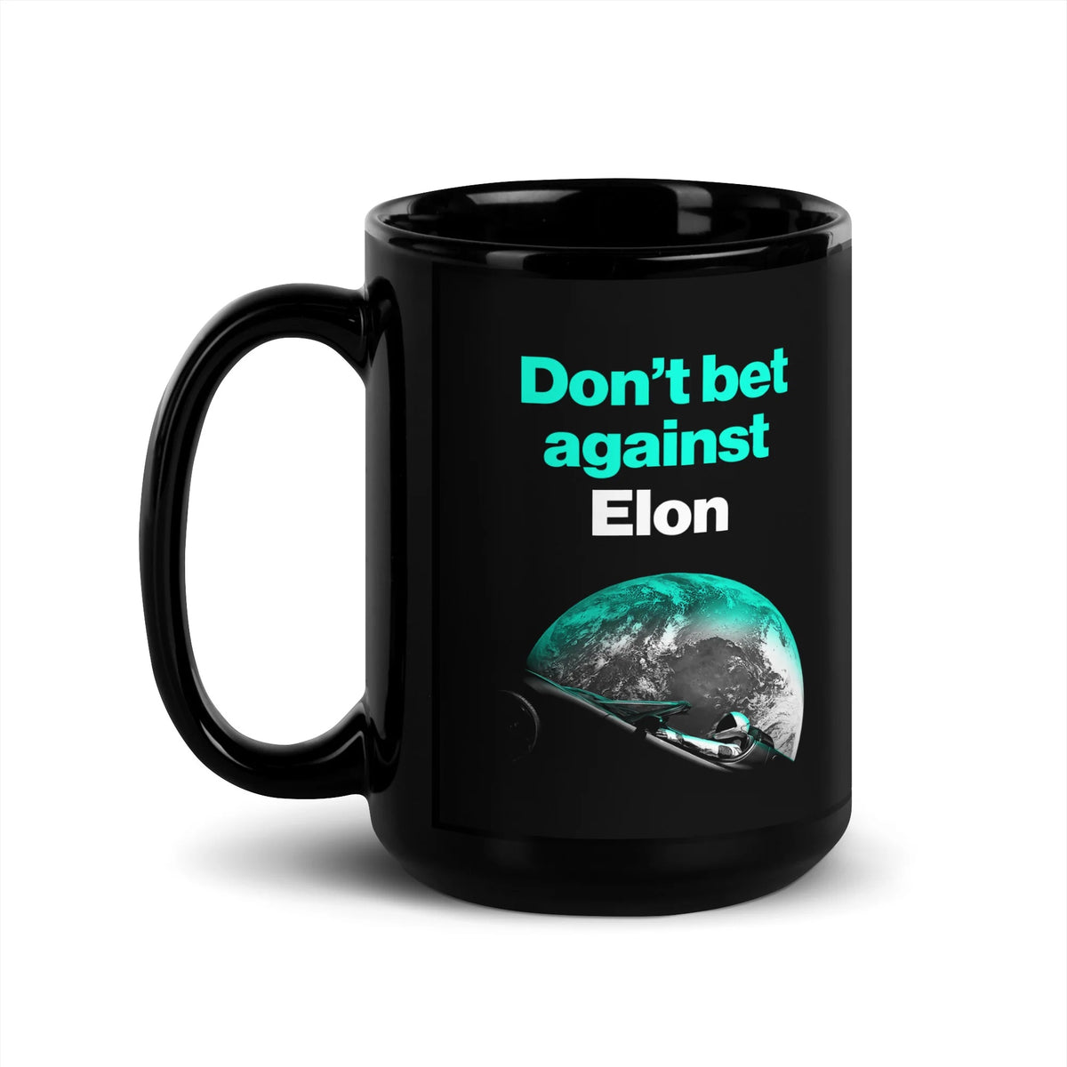 Don't Bet Against Elon black mug, 15 ounce, handle left, artwork only